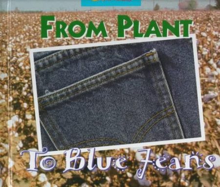 From Plant to Blue Jeans