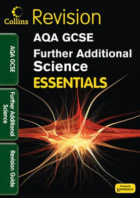 AQA Further Additional Science: Revision Guide