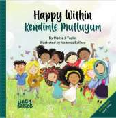 Happy within/ Kendimle Mutluyum: Bilingual English Turkish Childrens Book
