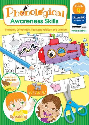 Phonological Awareness Skills Book 4: Phoneme Completion, Phoneme Addition and Deletion
