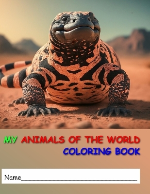 My Animals Of The World Coloring Book