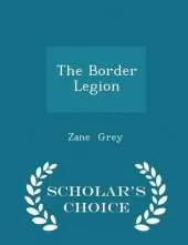 The Border Legion - Scholar's Choice Edition