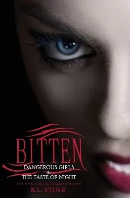 Bitten: Dangerous Girls and the Taste of Night
