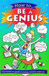 How to be a Genius