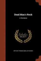 Dead Man's Rock: A Romance