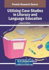 Utilizing Case Studies in Literacy and Language Education