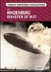 The ""Hindenburg"" Disaster of 1937