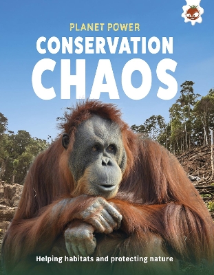 Conservation Chaos: Helping habitats and protecting nature