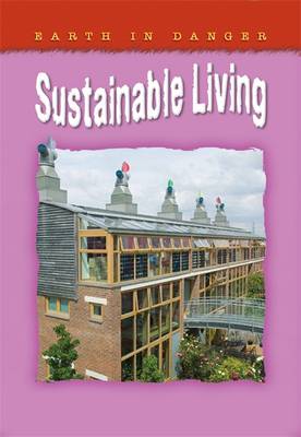 Earth In Danger: Sustainable Living