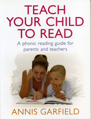 Teach Your Child To Read: A Phonic Reading Guide for Parents and Teachers