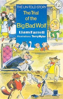 The Trial of the Big Bad Wolf: The Untold Story