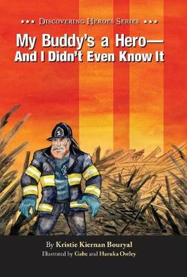 My Buddy's a Hero - And I Didn't Even Know It