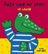 Mr Croc: Just Like Mr Croc