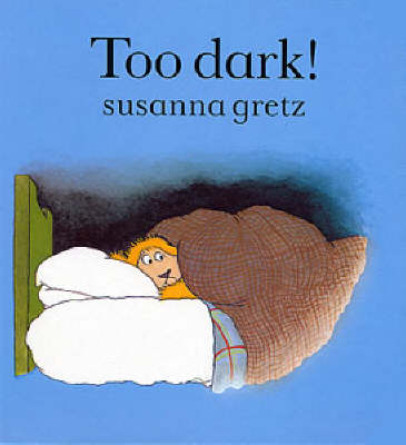 Too Dark!