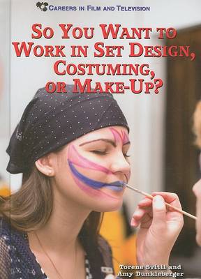 So You Want to Work in Set Design, Costuming, or Make-up?