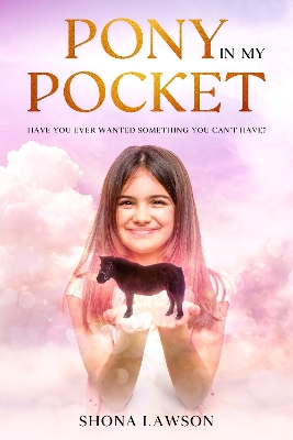 Pony in My Pocket: Have you ever wanted something you cant have?