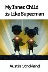 My Inner Child is Like Superman