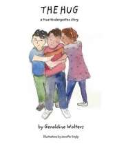 The Hug: A true kindergarten story