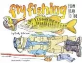 Fly Fishing From Head To Toe