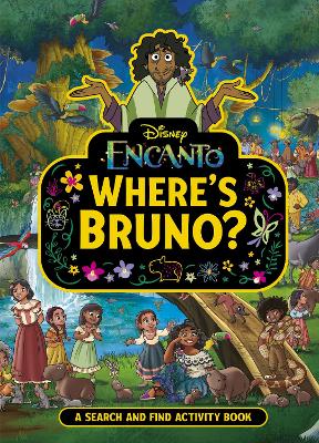 Where's Bruno?: A Disney Encanto Search and Find Activity Book