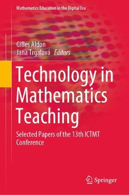 Technology in Mathematics Teaching: Selected Papers of the 13th ICTMT Conference