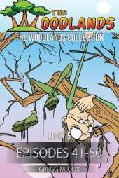 The Woodlands Collection: Book 5 (Episodes 41-50)