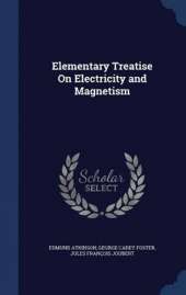 Elementary Treatise on Electricity and Magnetism