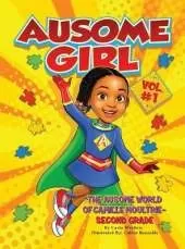Ausome Girl: The Ausome World of Camille Moultrie - Second Grade