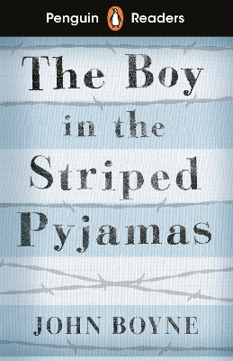 Penguin Readers Level 4: The Boy in Striped Pyjamas (ELT Graded Reader): Abridged Edition