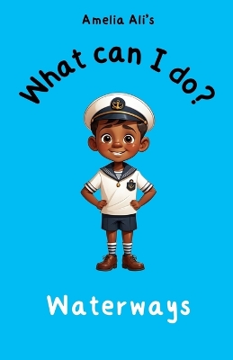 What can I do?: Waterways