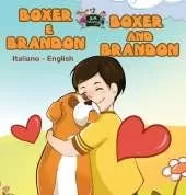 Boxer e Brandon Boxer and Brandon: Italian English Bilingual Edition