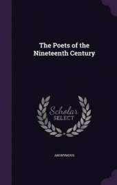 The Poets of the Nineteenth Century