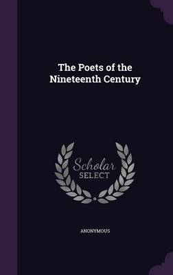 The Poets of the Nineteenth Century