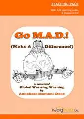 Go M.A.D.! (Make a Difference!): A Musical Global Warming Warning