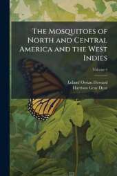 The Mosquitoes of North and Central America and the West Indies; Volume 4