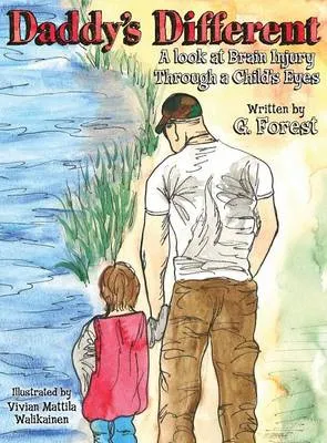 Daddy's Different: A Look at Brain Injury Through a Child's Eyes