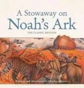 A Stowaway on Noah's Ark: The Classic Edition