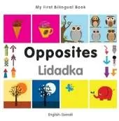 My First Bilingual Book -  Opposites (English-Somali)