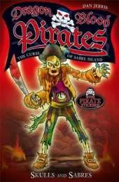 Dragon Blood Pirates: Skulls and Sabres: Book 6