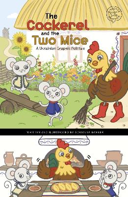 The Cockerel and the Two Mice: A Ukrainian Graphic Folktale