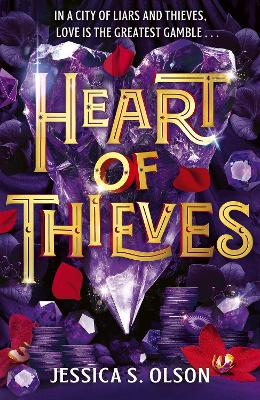 Heart of Thieves: The breathtaking finale to Den of Liars - where love, lies and magic ignite in a deadly game perfect for fans of Caraval