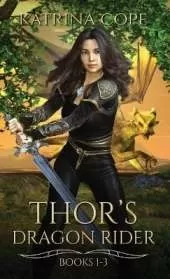 Thor's Dragon Rider: Books 1 - 3