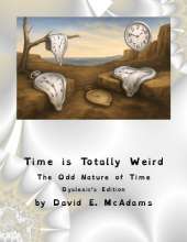 Time is Totally Weird: The Odd Nature of Time