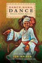 Dance, Nana, Dance / Baila, Nana, Baila: Cuban Folktales in English and Spanish