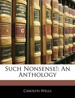 Such Nonsense!: An Anthology