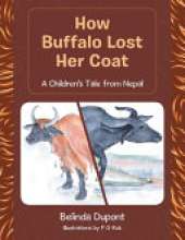 How Buffalo Lost Her Coat: A Children's Tale from Nepal