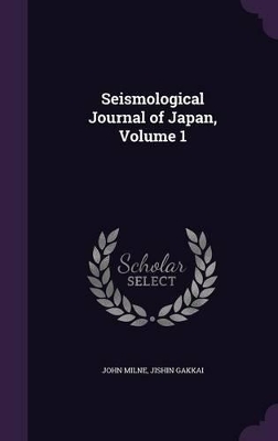 Seismological Journal of Japan, Volume 1
