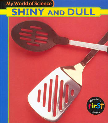 My World of Science: Shiny and Dull Paperback