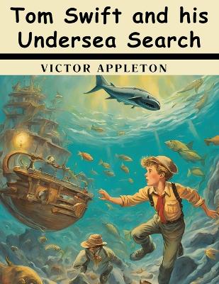 Tom Swift and his Undersea Search