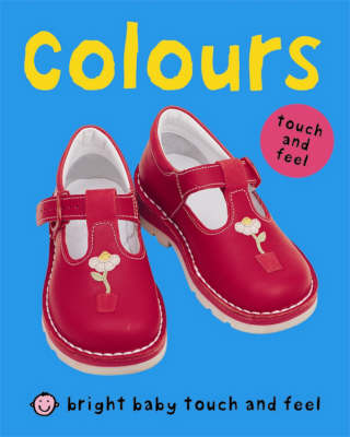 Bright Baby Touch & Feel - Colours